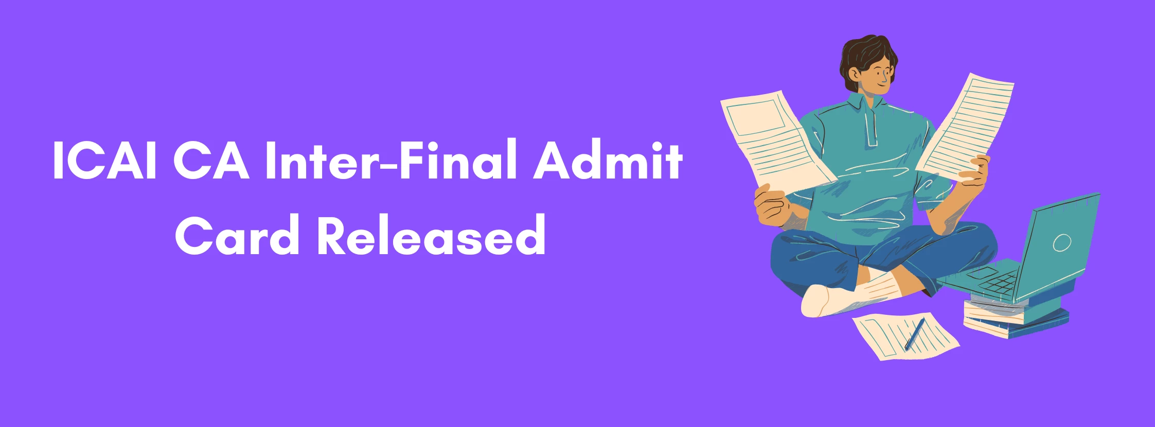 ICAI CA Inter-Final Admit Card Released